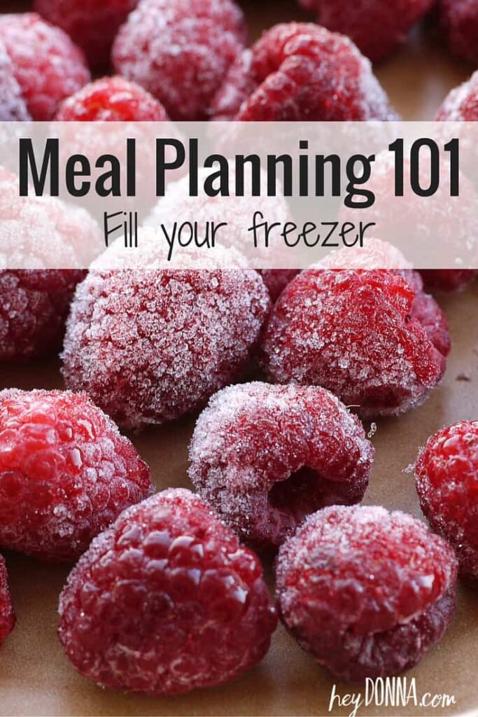 Meal Planning 101 - Filling Your Freezer - Hey Donna