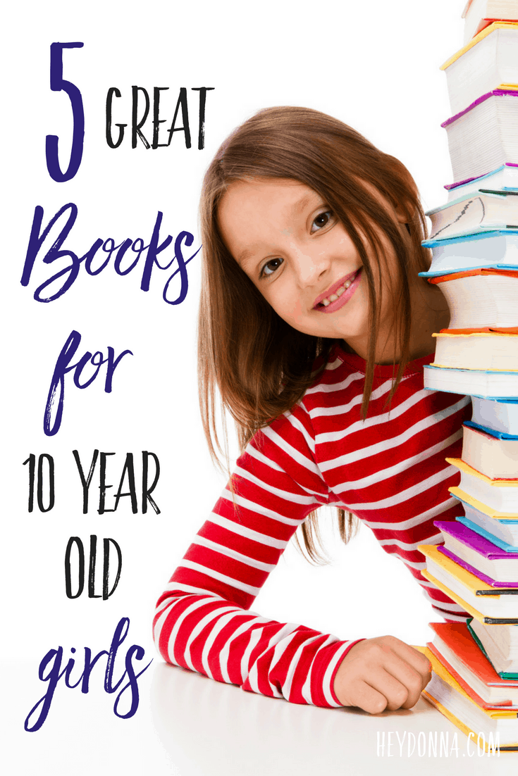 5-great-books-for-10-year-old-girls-hey-donna