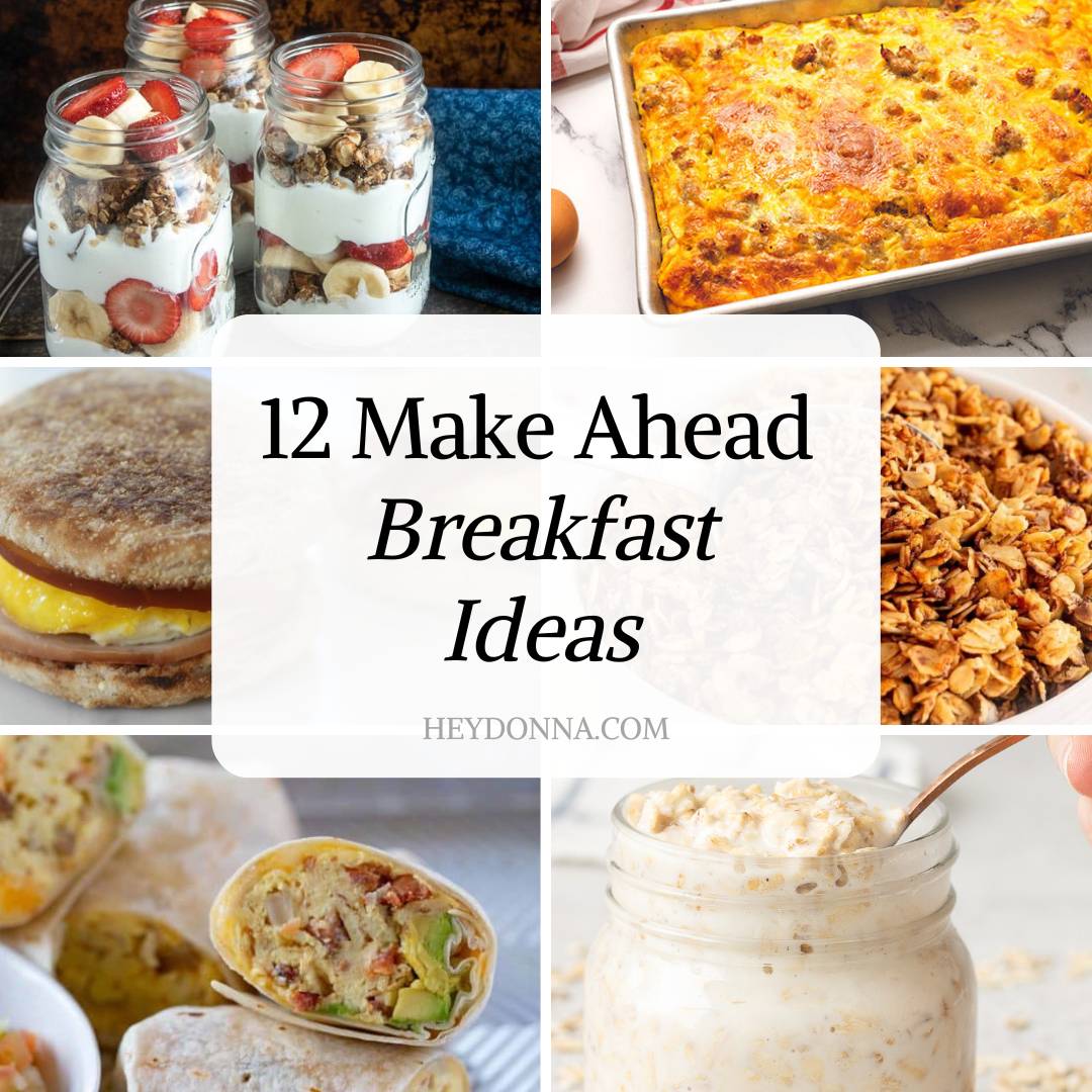 12 Make-Ahead Breakfasts For Busy Mornings - Hey, Donna!