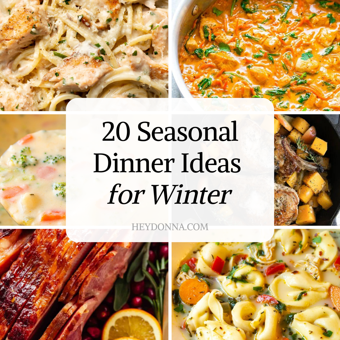 20 Delicious Dinner Recipes for Cold Winter Nights - Hey Donna