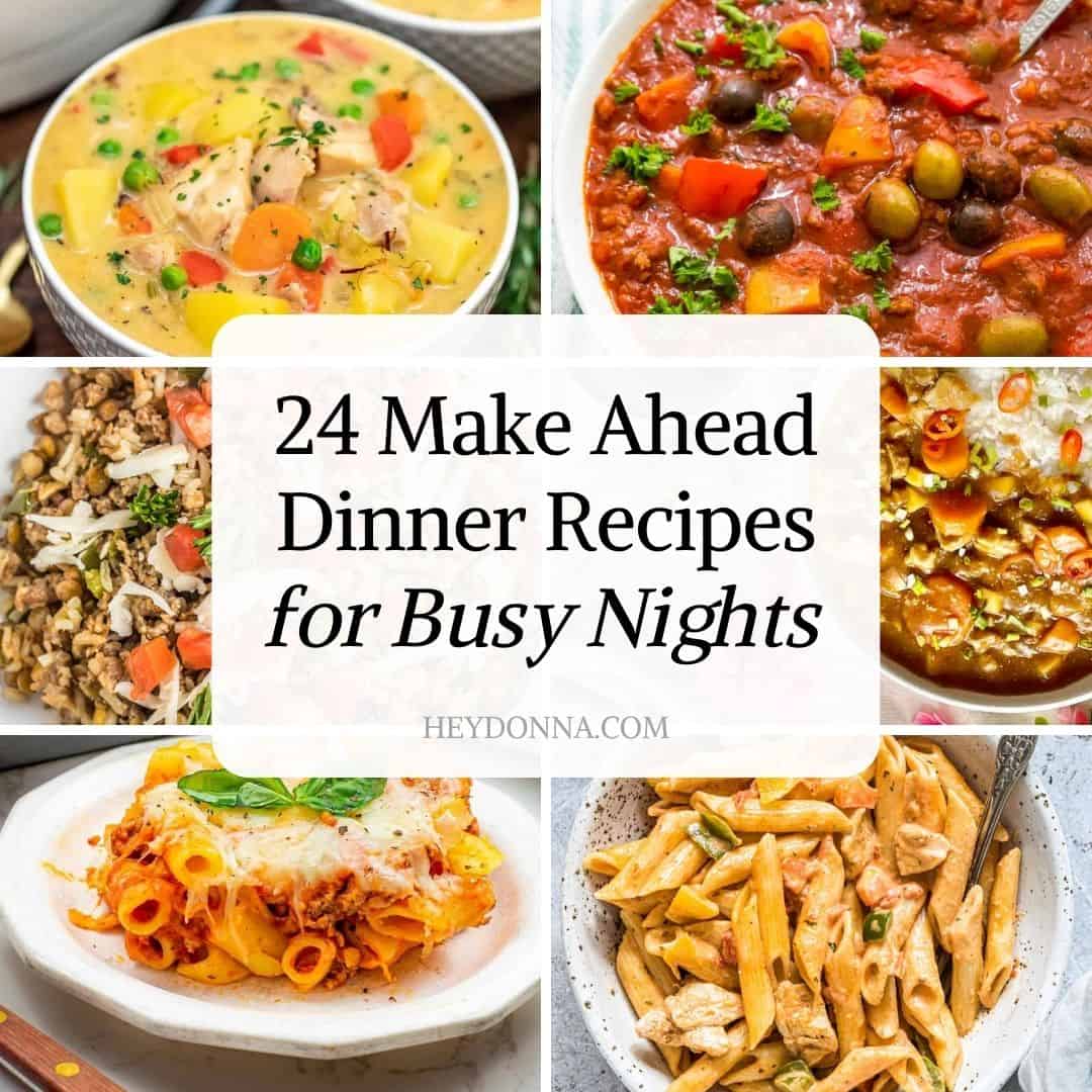 24-make-ahead-family-dinner-ideas-hey-donna