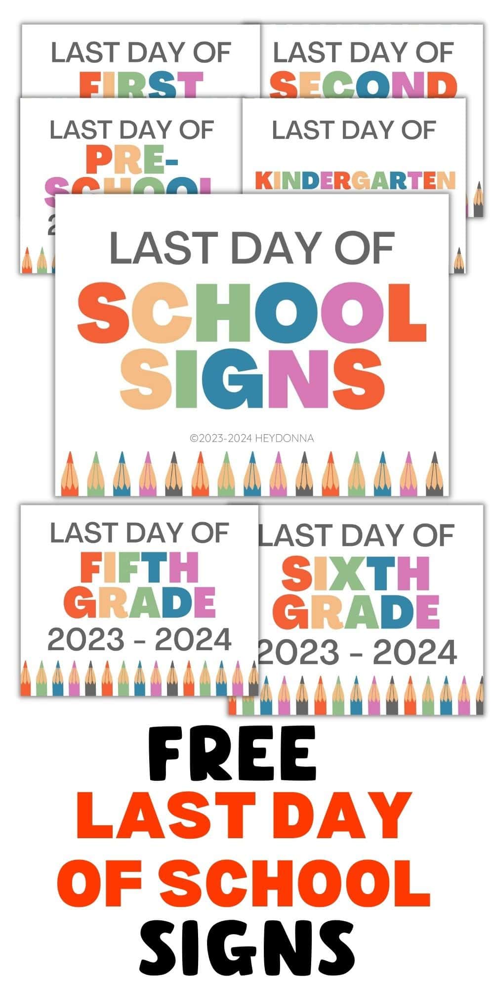 Printable Last Day of School Sign - FREE [ 2023-2024 ] - Hey Donna